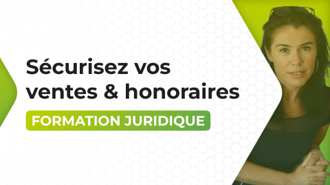 Sécurisez vos ventes et honoraires - Les 10 fondamentaux